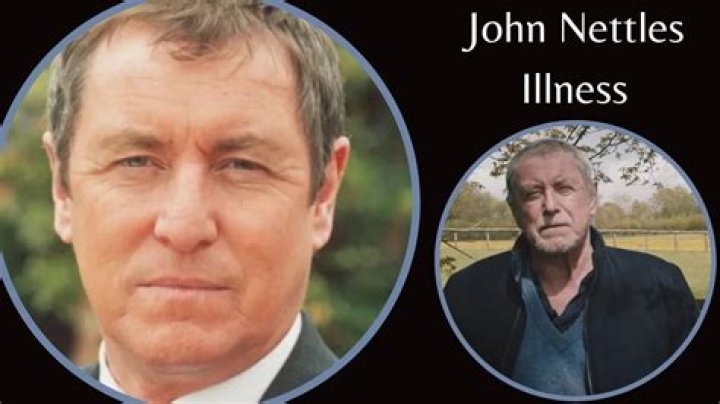 Unlocking The Enigma Of John Nettles' Illness: Surprising Revelations